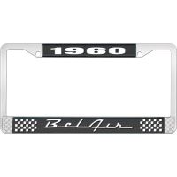 1960 BEL AIR  BLACK AND CHROME LICENSE PLATE FRAME WITH WHIT