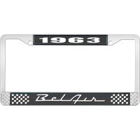 1963 BEL AIR  BLACK AND CHROME LICENSE PLATE FRAME WITH WHIT