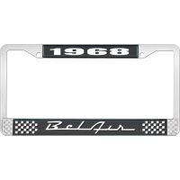 1968 BEL AIR  BLACK AND CHROME LICENSE PLATE FRAME WITH WHIT