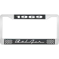 1969 BEL AIR  BLACK AND CHROME LICENSE PLATE FRAME WITH WHIT